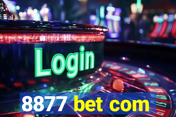 8877 bet com